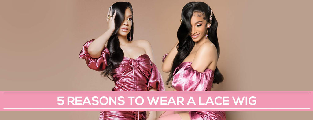 5 Reasons to Wear a Lace Wig