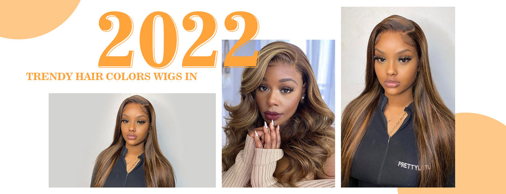 Trendy Hair Colors Wigs in 2022!