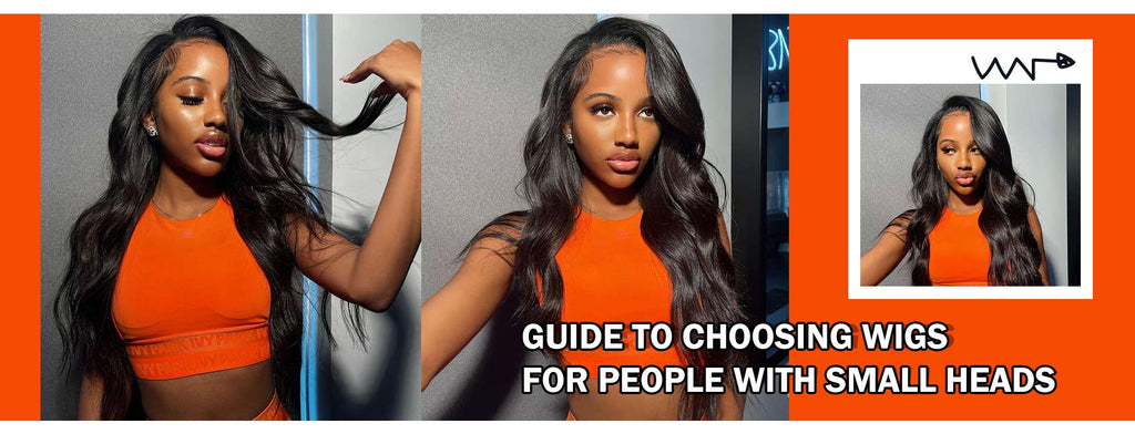 Guide To Choosing Wigs For people with small heads