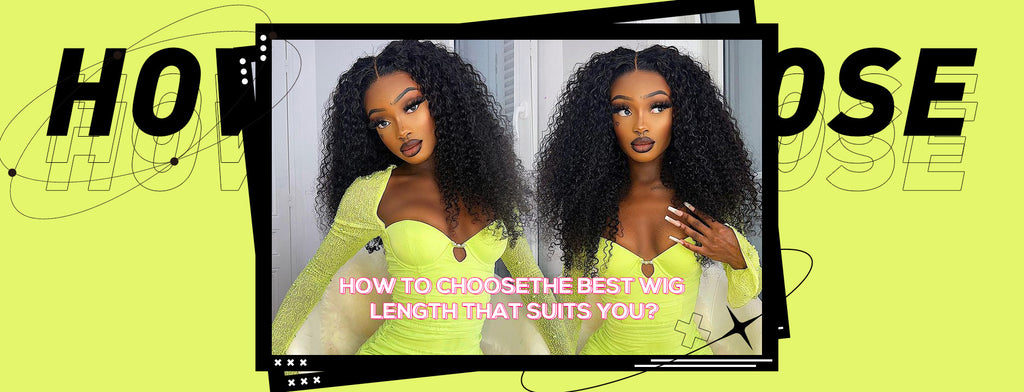 How to Choose the Best Wig Length that Suits You?