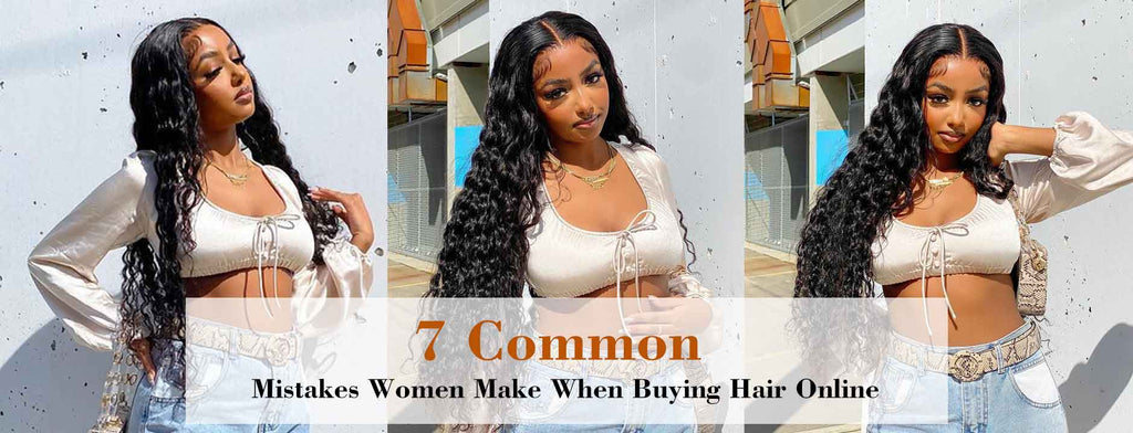 7 Common Mistakes Women Make When Buying Hair Online