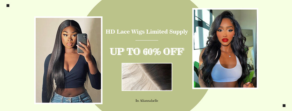 HD Lace Wigs Limited Supply Up to 60% Off In Aliannabelle