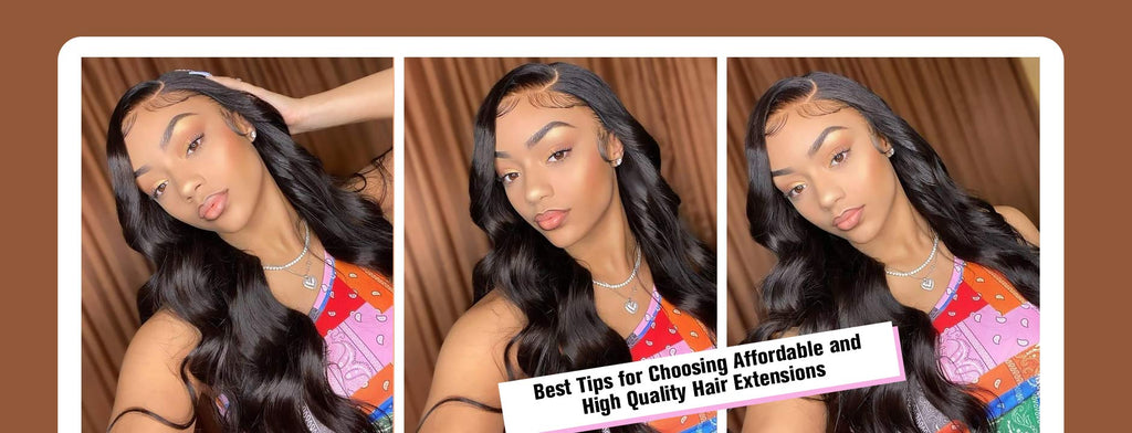 Best Tips for Choosing Affordable and High Quality Hair Extensions