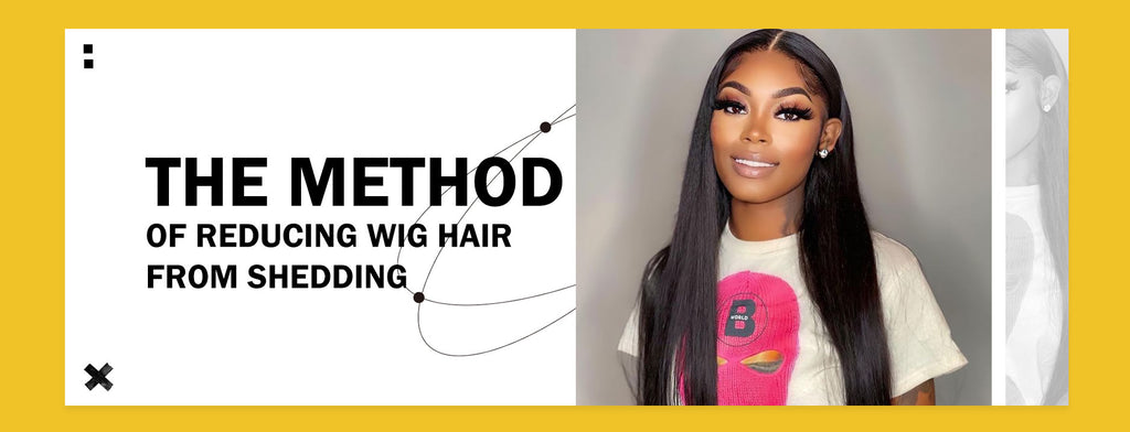 The method of reducing wig hair from shedding